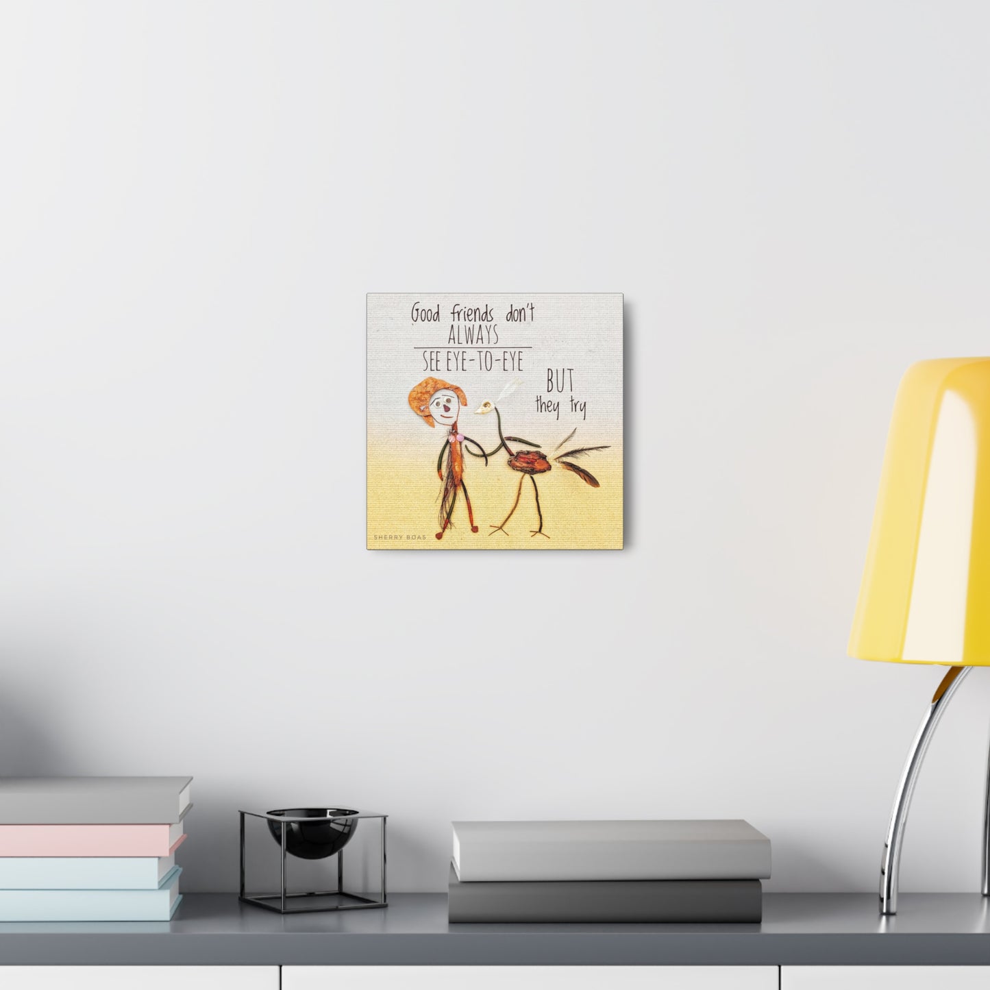 Good Friends Don't Always See Eye To Eye Canvas Gallery Wraps
