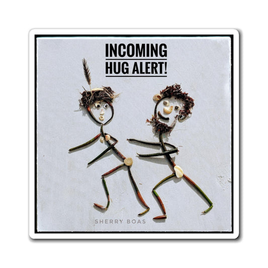 Incoming Hug Alert Magnet