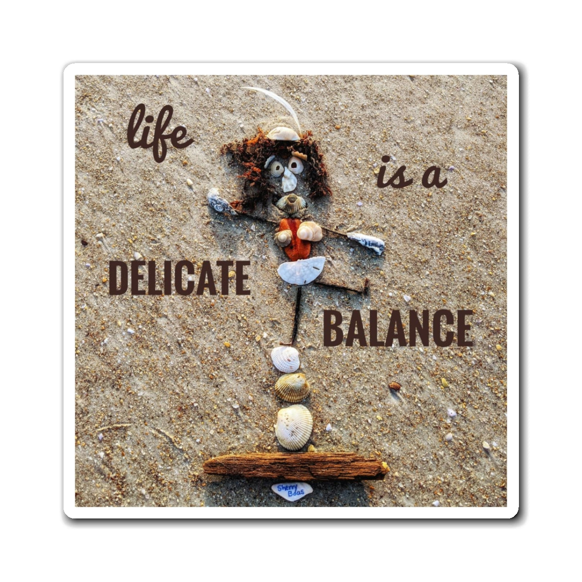 Life Is A Delicate Balance Magnet