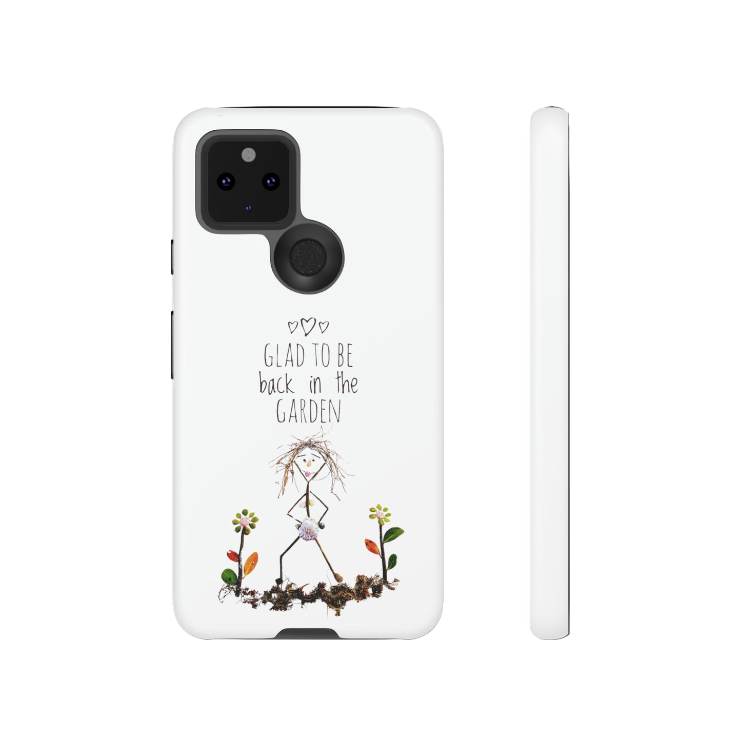 Glad To Be Back In The Garden Google Pixel Phone Cases