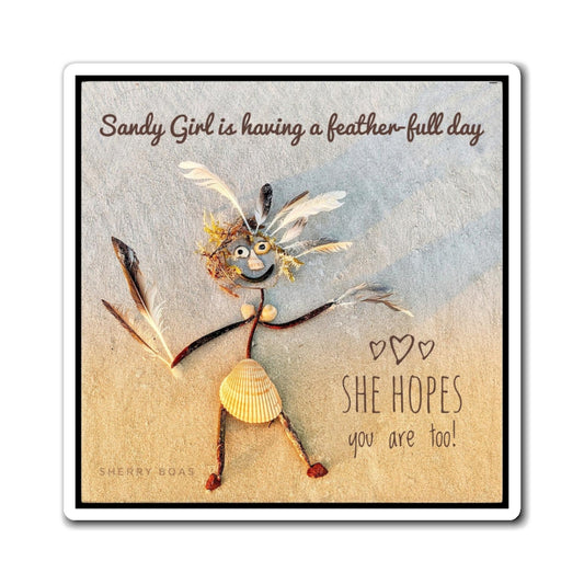 Sandy Girl Is Having A Feather-Full Day Magnet