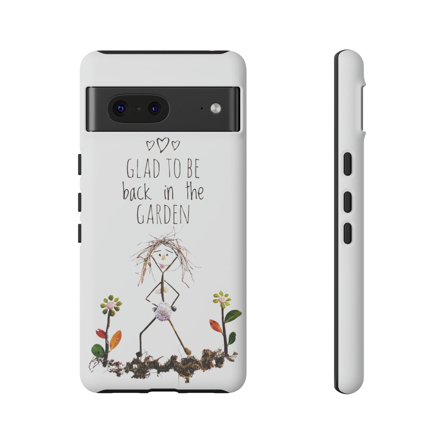 Glad To Be Back In The Garden Google Pixel Phone Cases