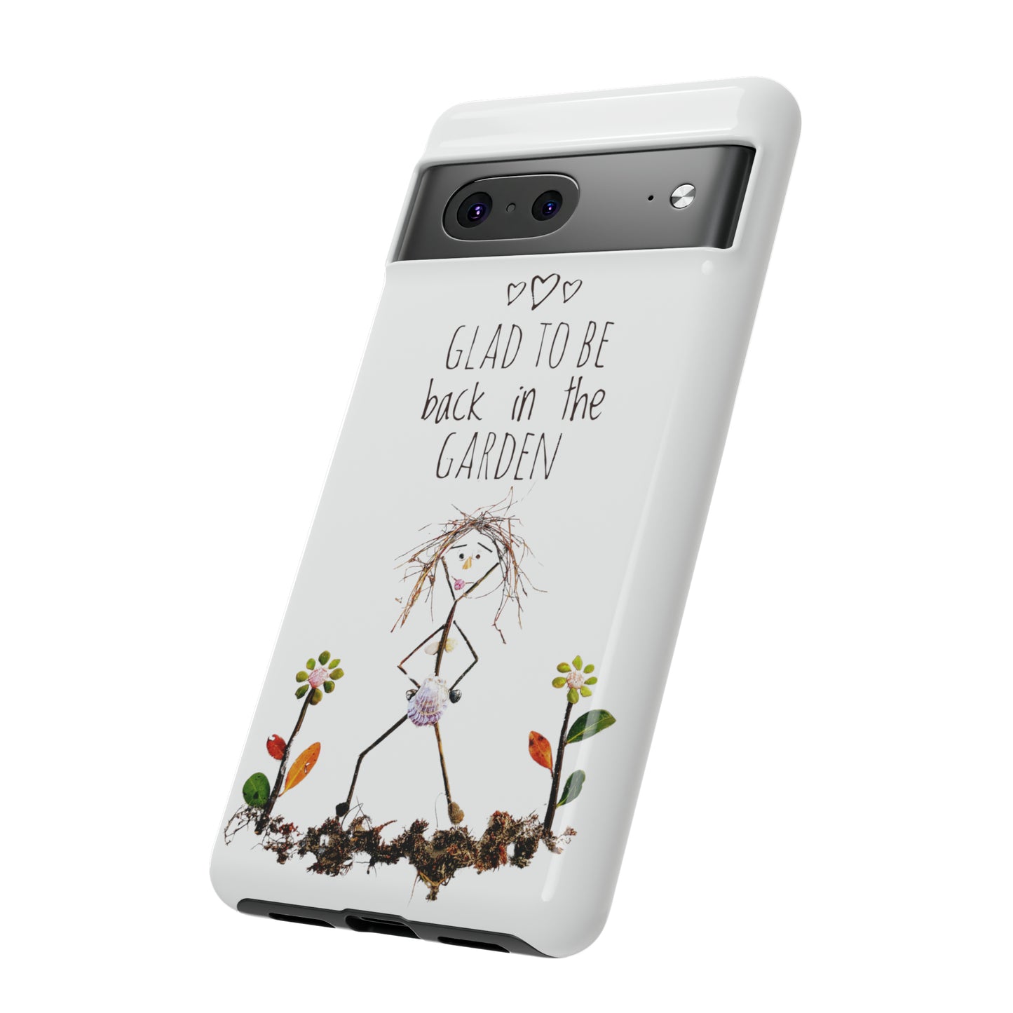 Glad To Be Back In The Garden Google Pixel Phone Cases